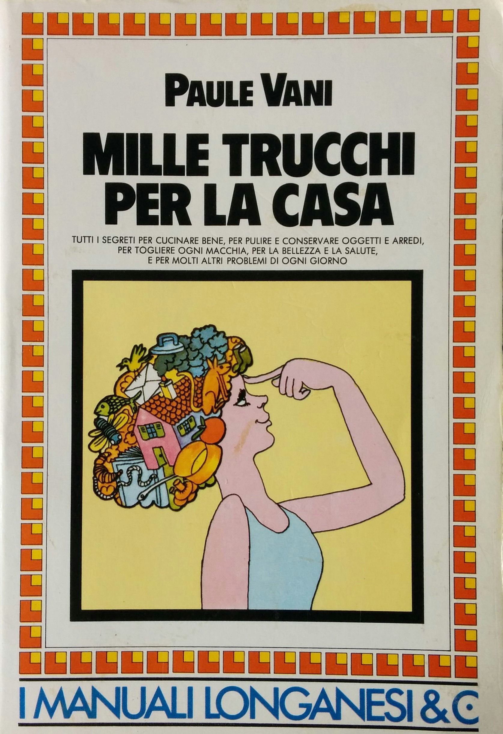 Mille trucchi per la casa (Guide per la casa, Band 202) Home & Household