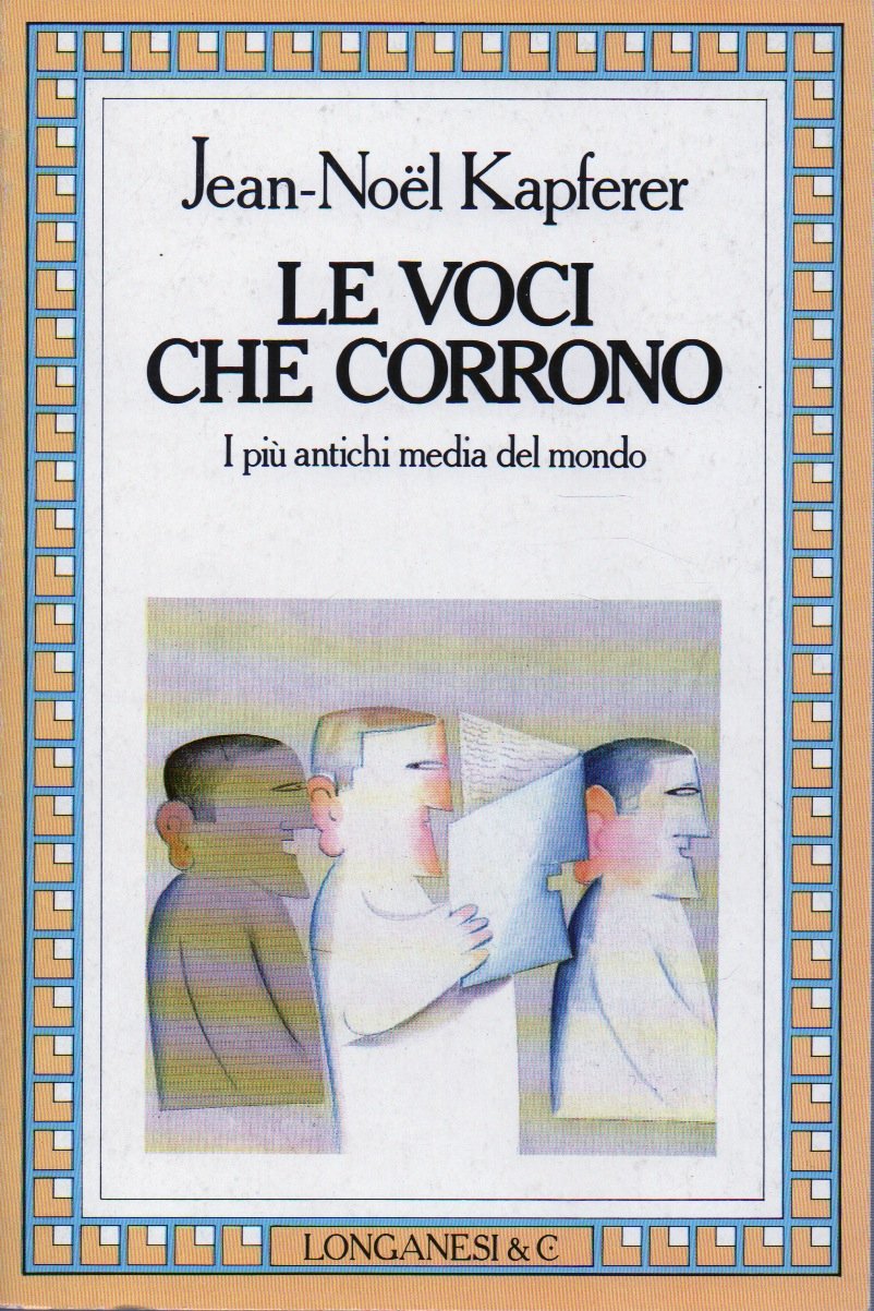 Le voci che corrono. I più antichi media del mondo (Il Cammeo, Band 158) Media & Communication