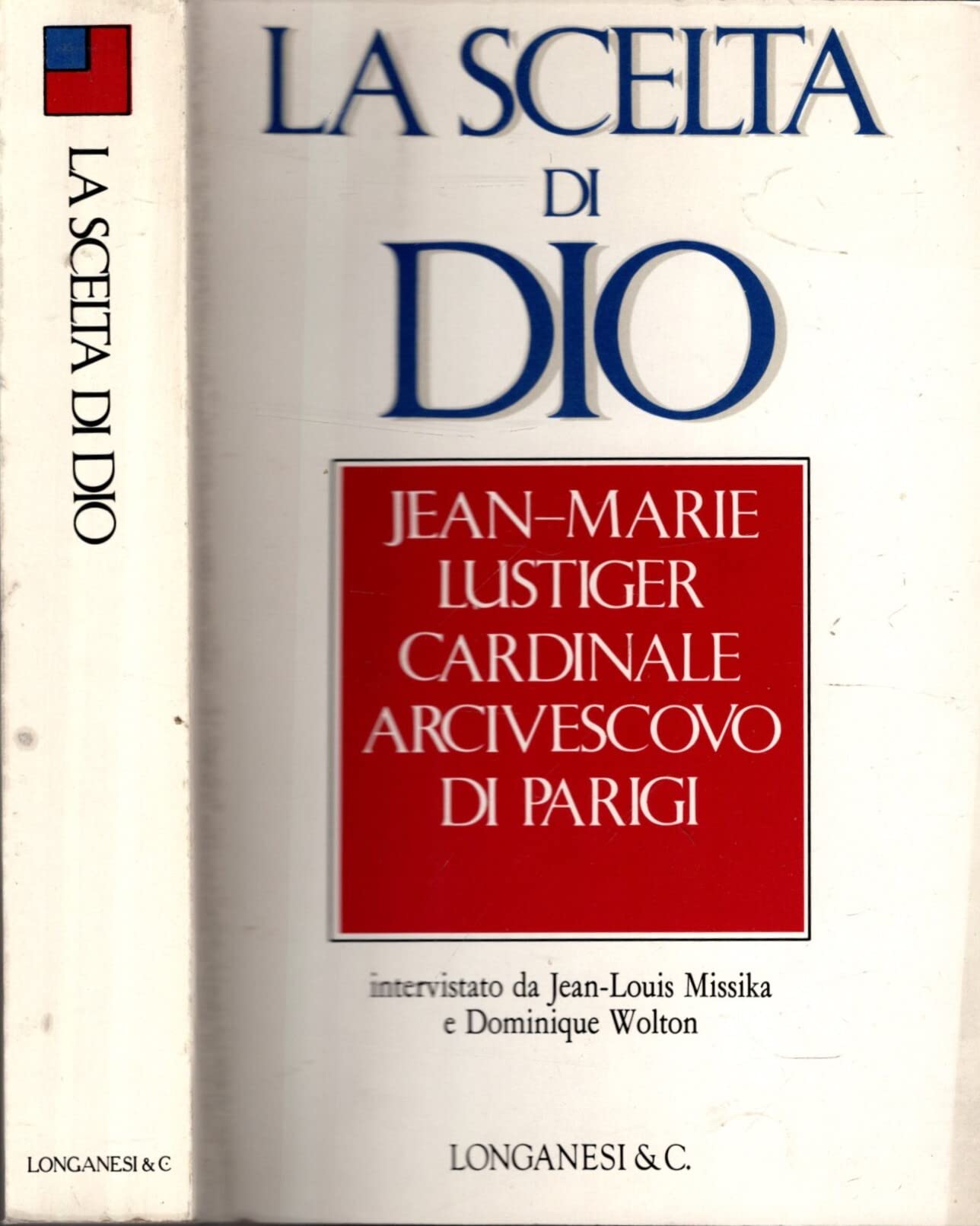 La scelta di Dio. Interviste con Jean - Louis Missika e Dominique Wolton Religion & Esotericism