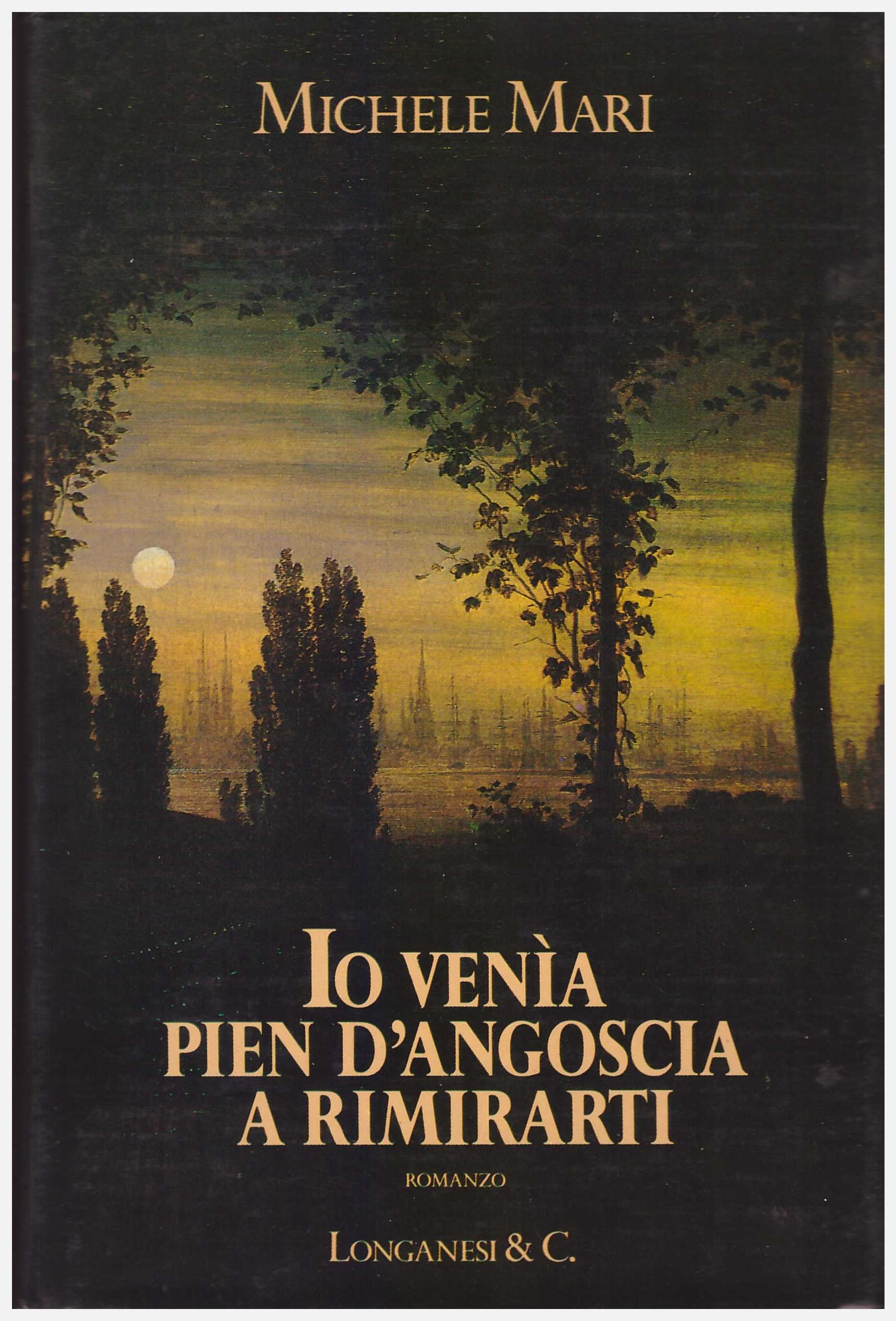 Io venía pien d'angoscia a rimirarti (La Gaja scienza, Band 301) Contemporary literature