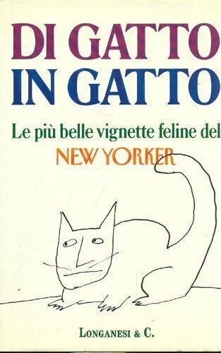 Di gatto in gatto. Le più belle vignette feline del New Yorker book