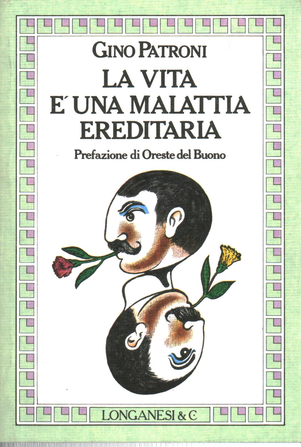 La vita è una malattia ereditaria (La piccola Gaja scienza, Band 387) Contemporary literature