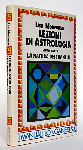 Lezioni di astrologia. La natura dei transiti (Vol. 4) book