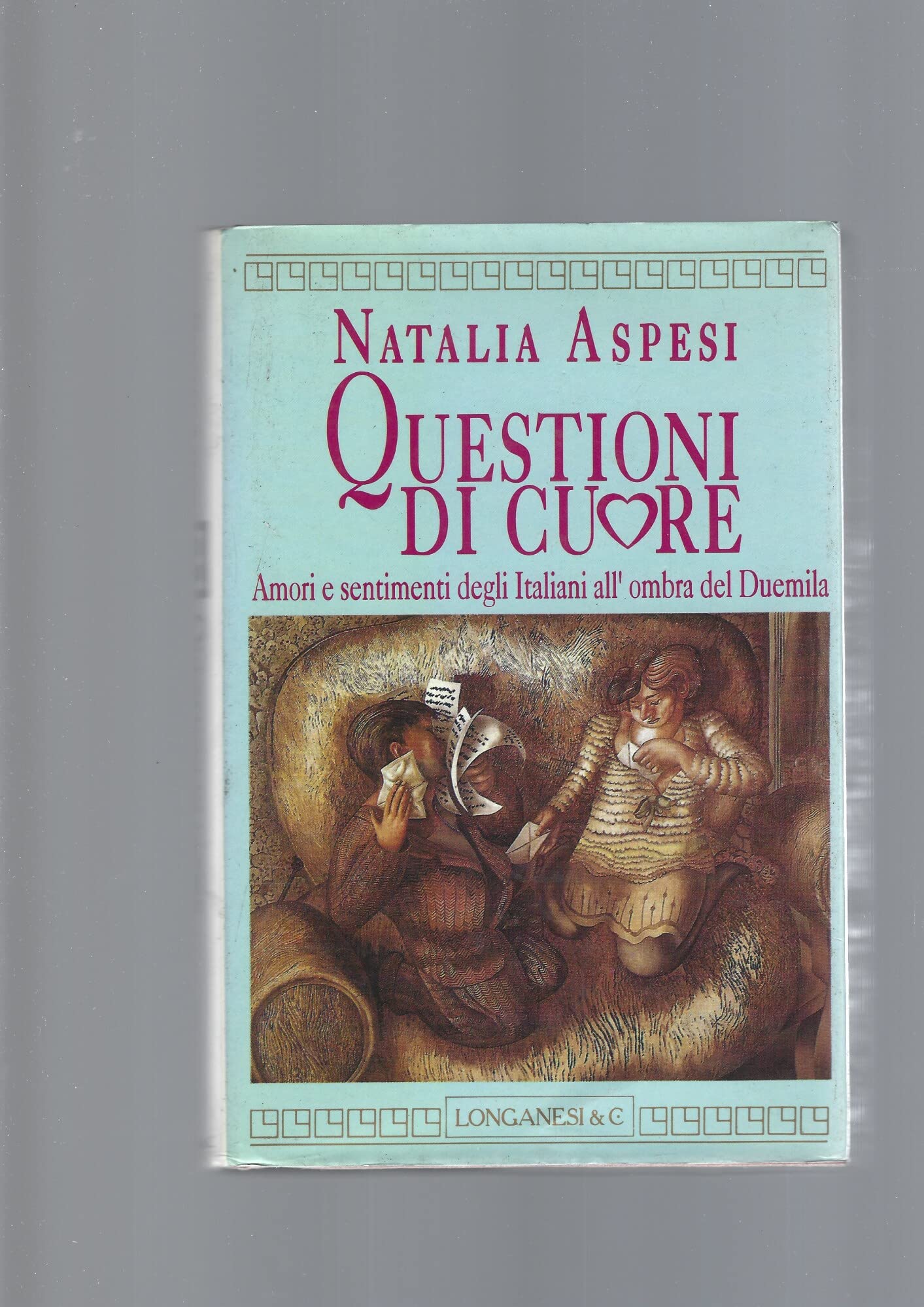 Questioni di cuore. Amori e sentimenti degli italiani all'ombra del Duemila book
