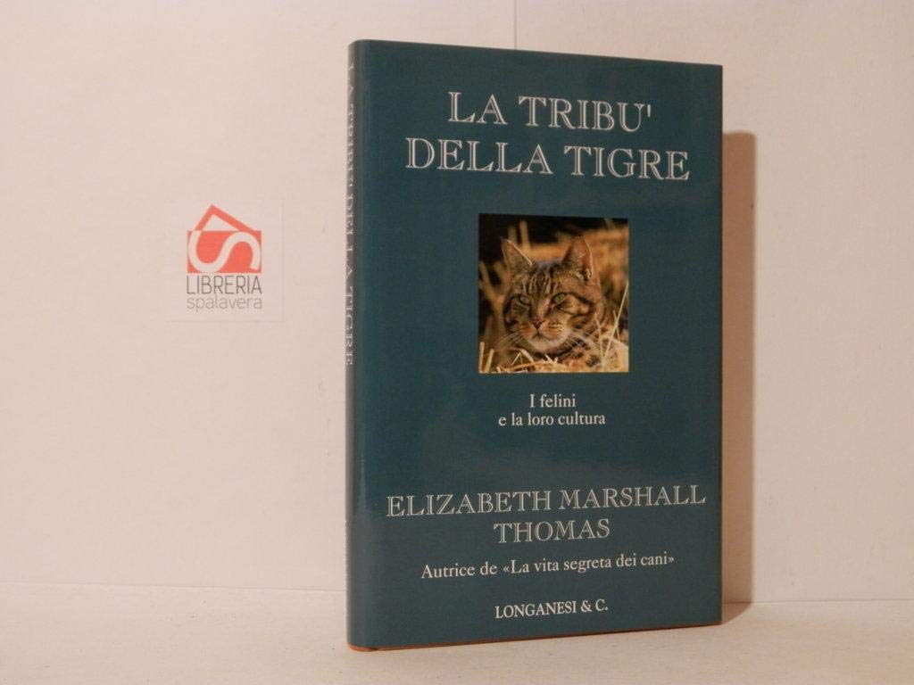 La tribù della tigre. I felini e la loro cultura (Il Cammeo, Band 284) Natural Sciences
