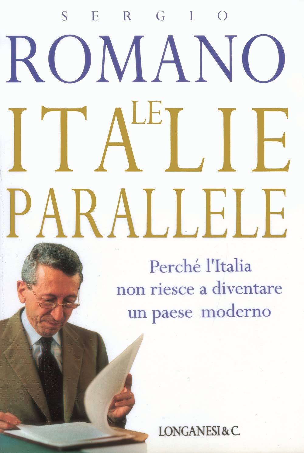 Le Italie parallele. Perché l'Italia non riesce a diventare un paese moderno book