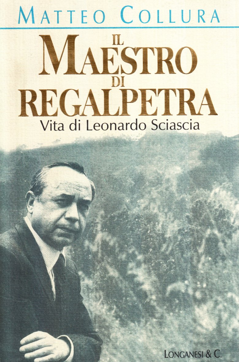 Il maestro di Regalpetra. Vita di Leonardo Sciascia book