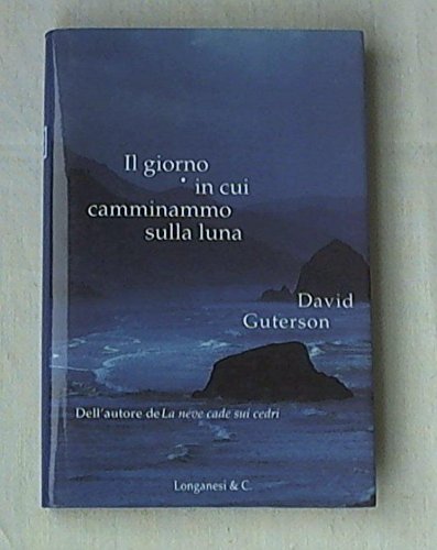 Il giorno in cui camminammo sulla luna book