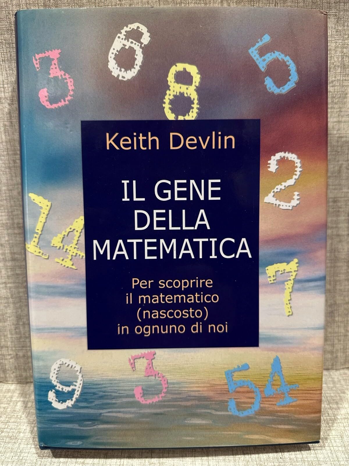 Il gene della matematica (La lente di Galileo, Band 24) Mathematics