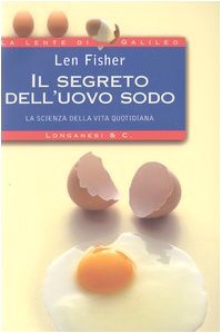 Il segreto dell'uovo sodo. La scienza della vita quotidiana book