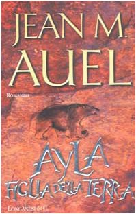 Ayla, figlia della terra (La Gaja scienza, Band 690) Historical Fiction