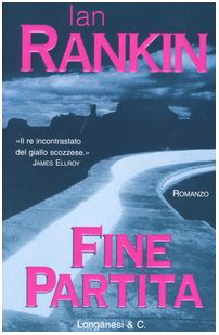 Fine partita. Un'indagine di John Rebus book