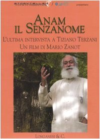 Anam il senzanome. L'ultima intervista a Tiziano Terzani. DVD Books