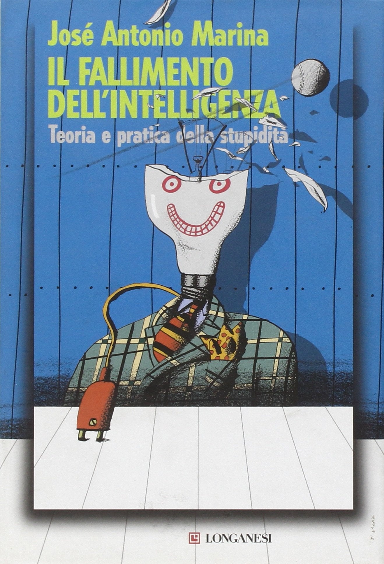 Il fallimento dell'intelligenza. Teoria e pratica della stupidità (Le spade, Band 4) Philosophy