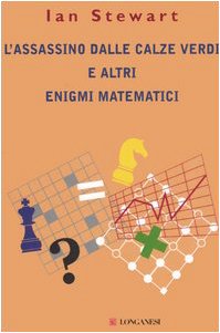 L'assassino dalle calze verdi e altri enigmi matematici Mathematics