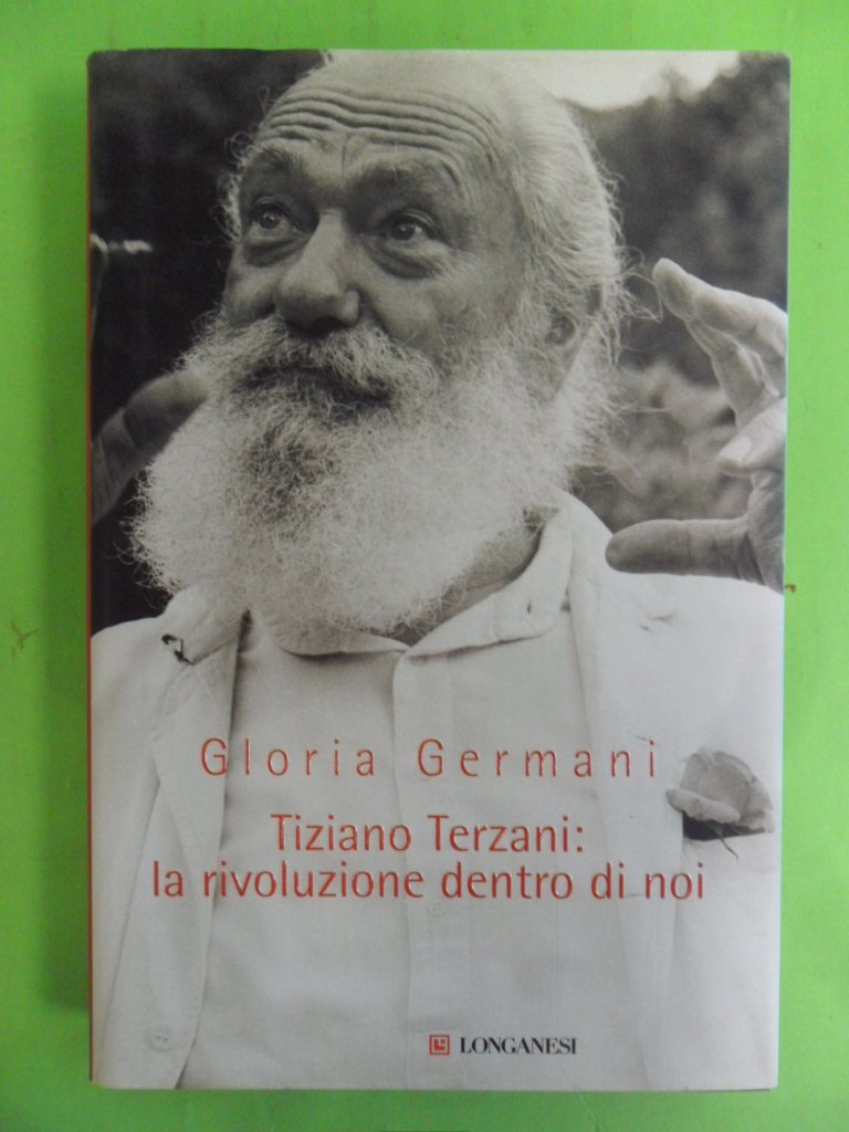 Tiziano Terzani: la rivoluzione dentro di noi Reference Books