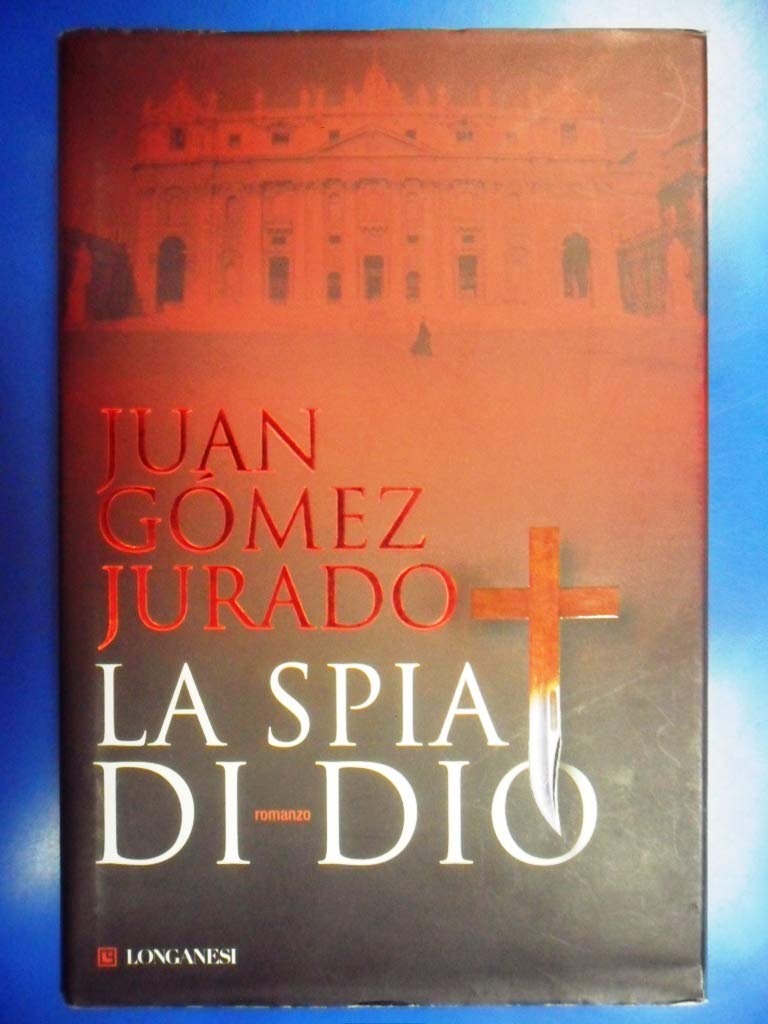 La spia di Dio (La Gaja scienza, Band 818) Contemporary literature