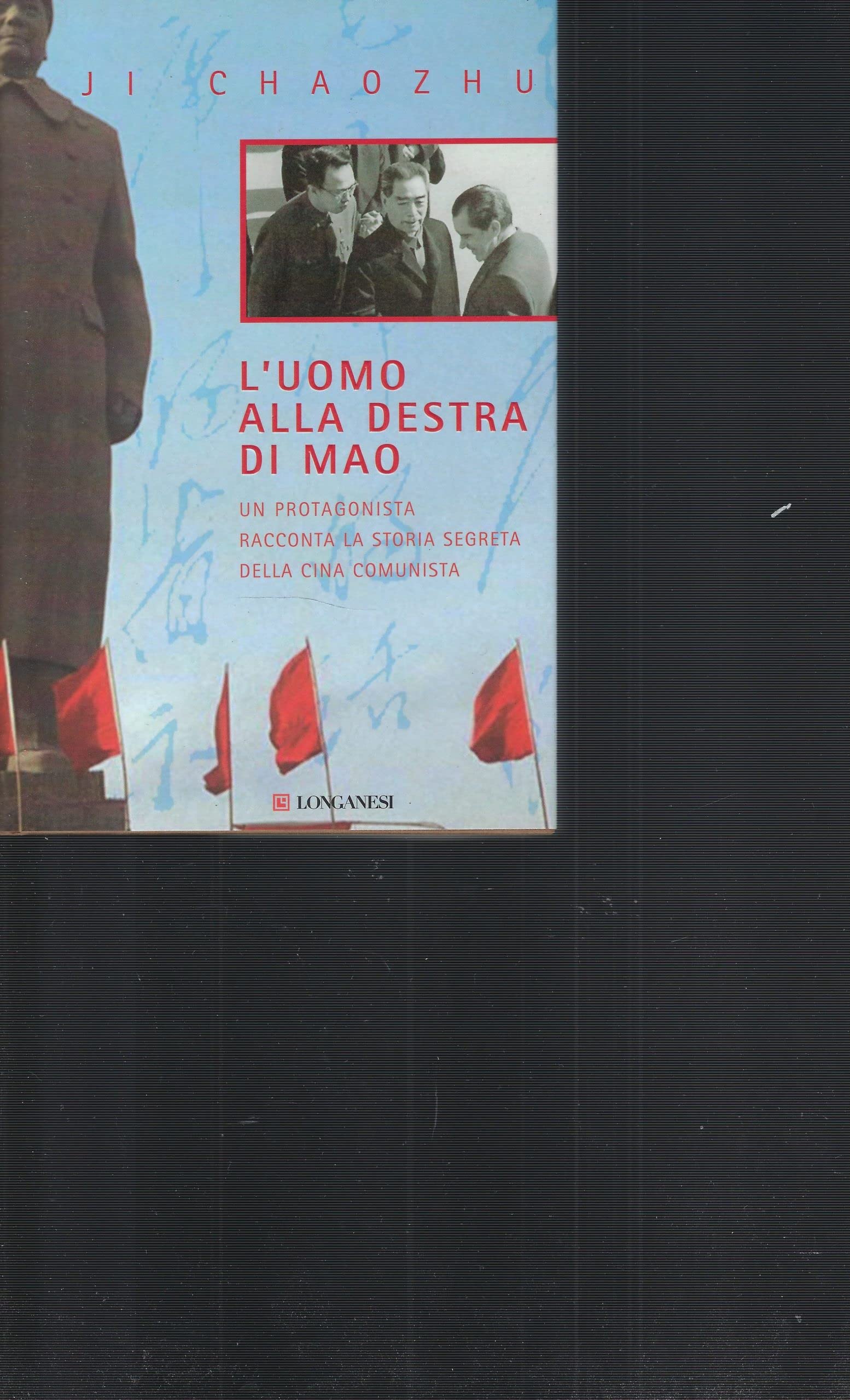 L'uomo alla destra di Mao. Un protagonista racconta la storia segreta della Cina comunista book
