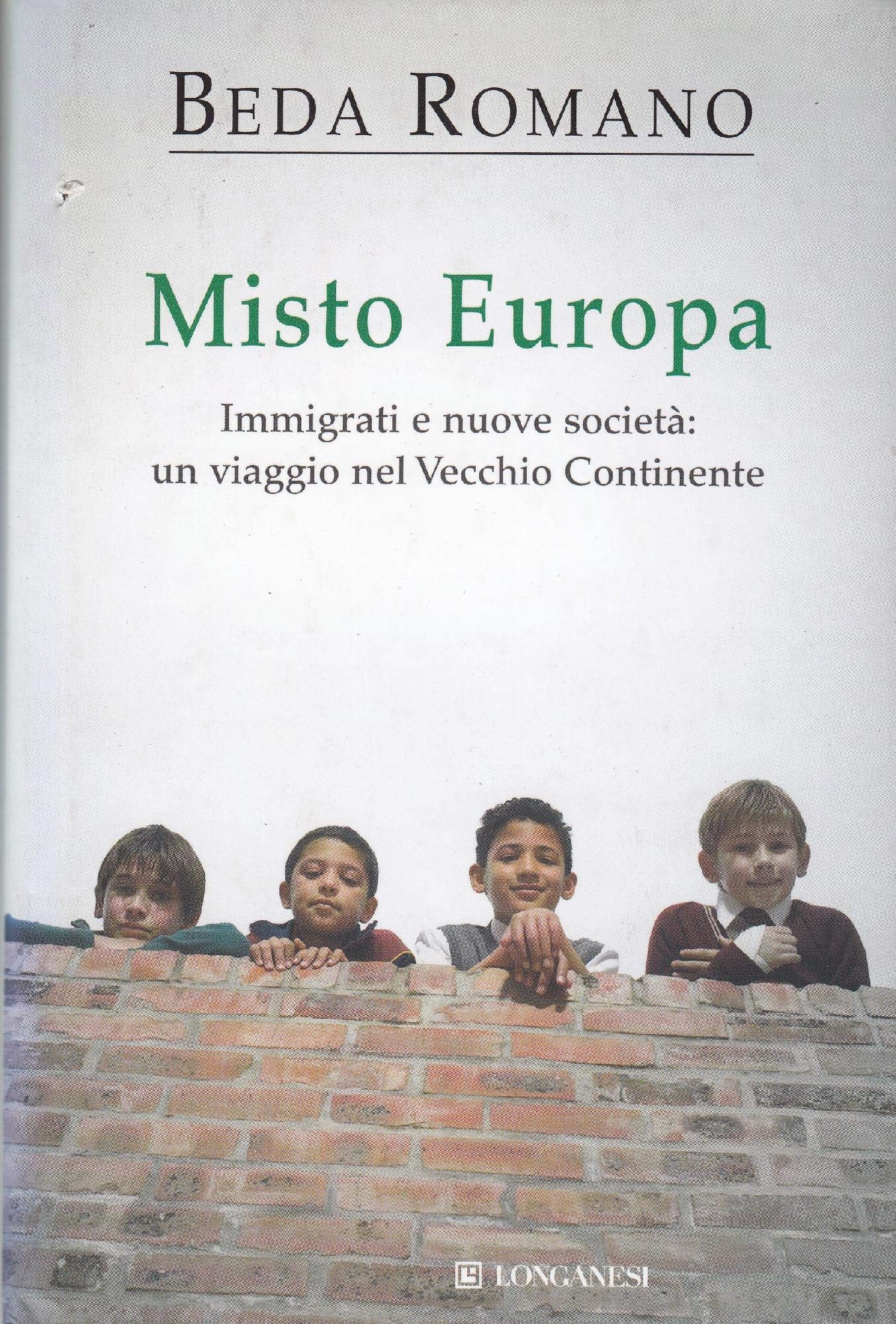 Misto europa. Immigrati e nuove società: un viaggio nel Vecchio Continente book