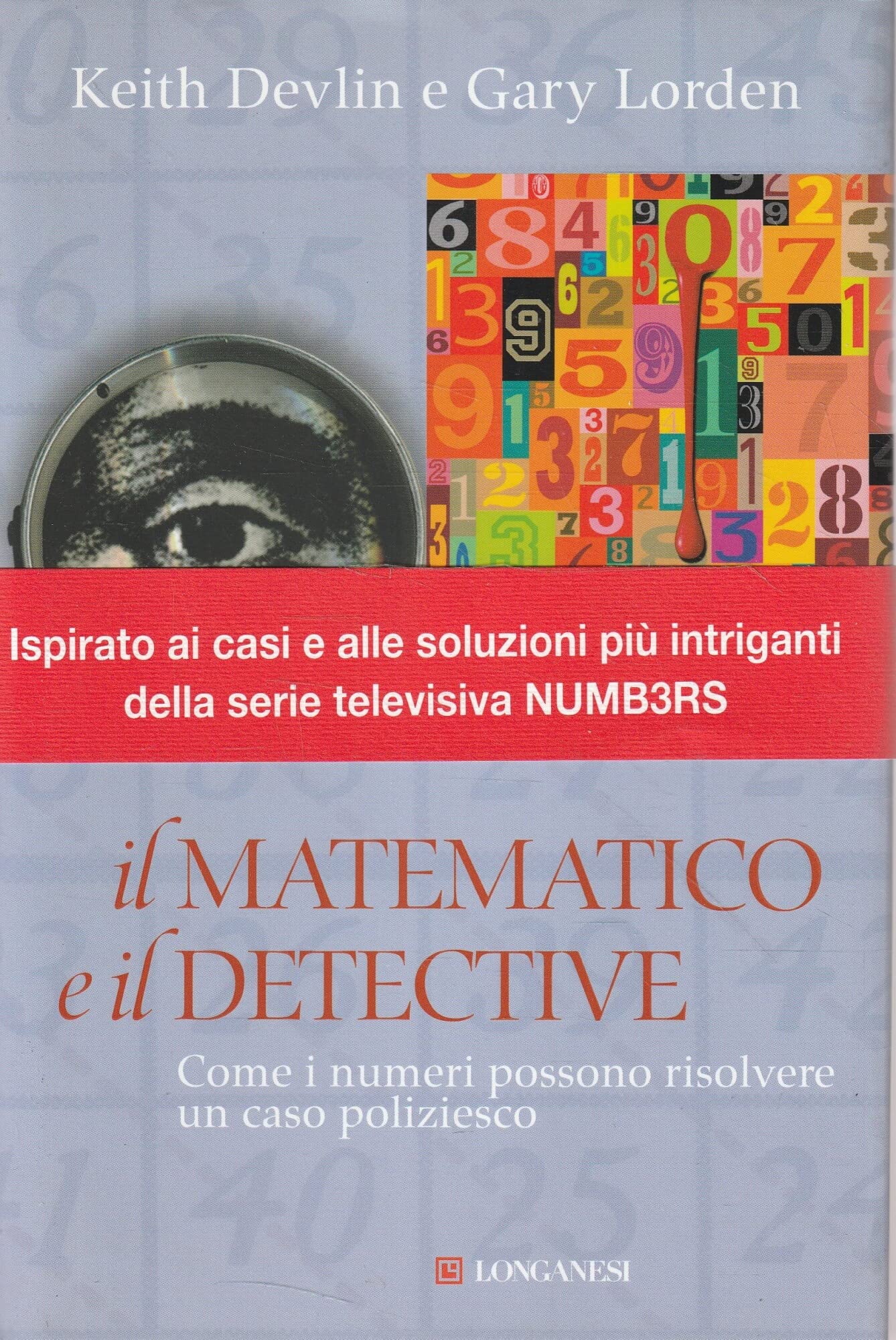 Il matematico e il detective. Come i numeri possono risolvere un caso poliziesco book