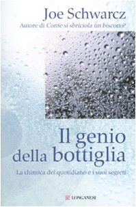 Il genio della bottiglia. La chimica del quotidiano e i suoi segreti Natural Sciences