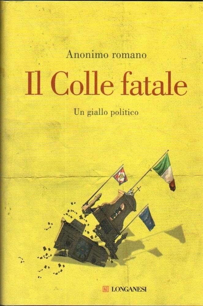 Il Colle fatale. Un giallo politico book