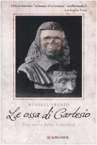 Le ossa di Cartesio. Una storia della modernità book