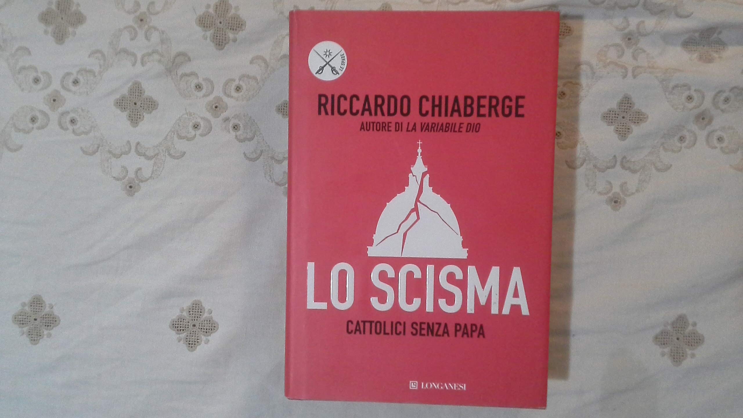 Lo scisma. Cattolici senza papa Books