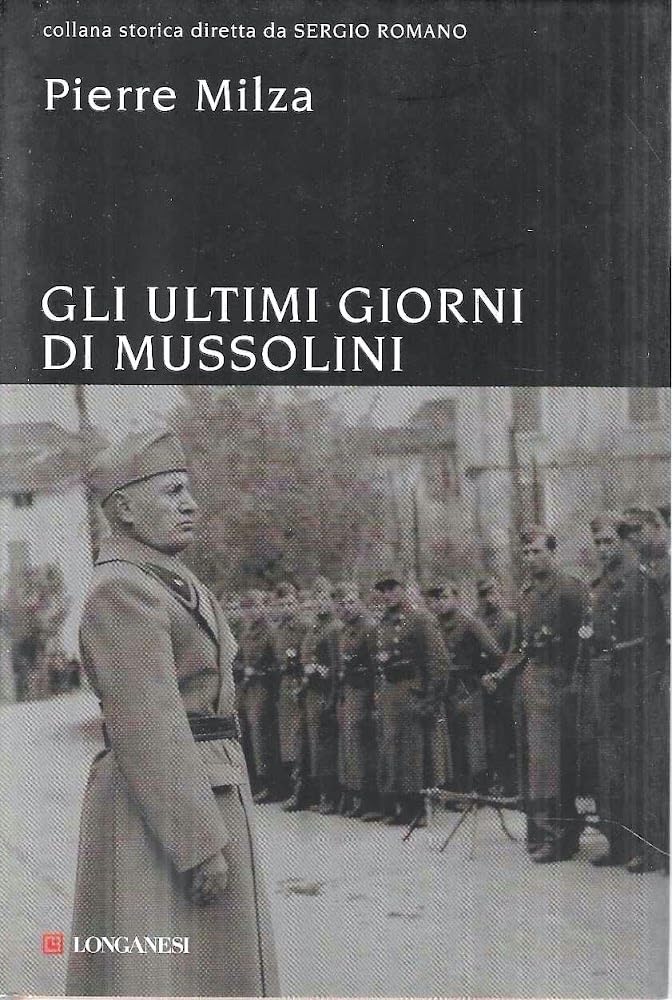 Gli ultimi giorni di Mussolini (Storica, Band 4) Politics & History