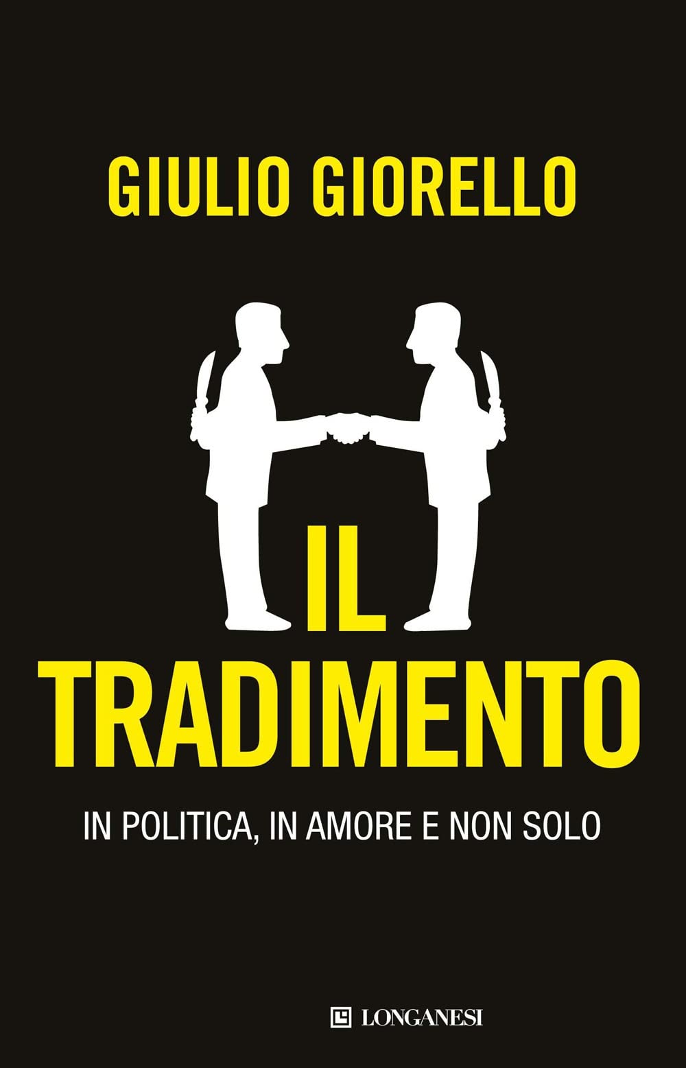 Il tradimento. In politica, in amore e non solo (Le spade, Band 29) Philosophy