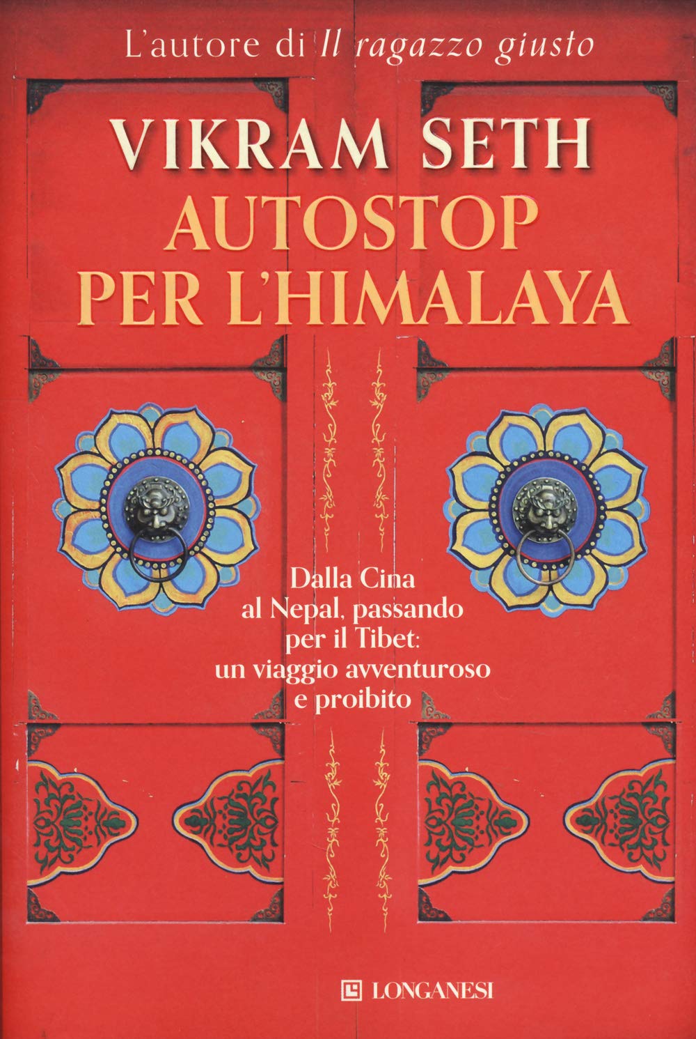 Autostop per l'Himalaya. Dalla Cina al Nepal passando per il Tibet: un viaggio avventuroso e proibito book