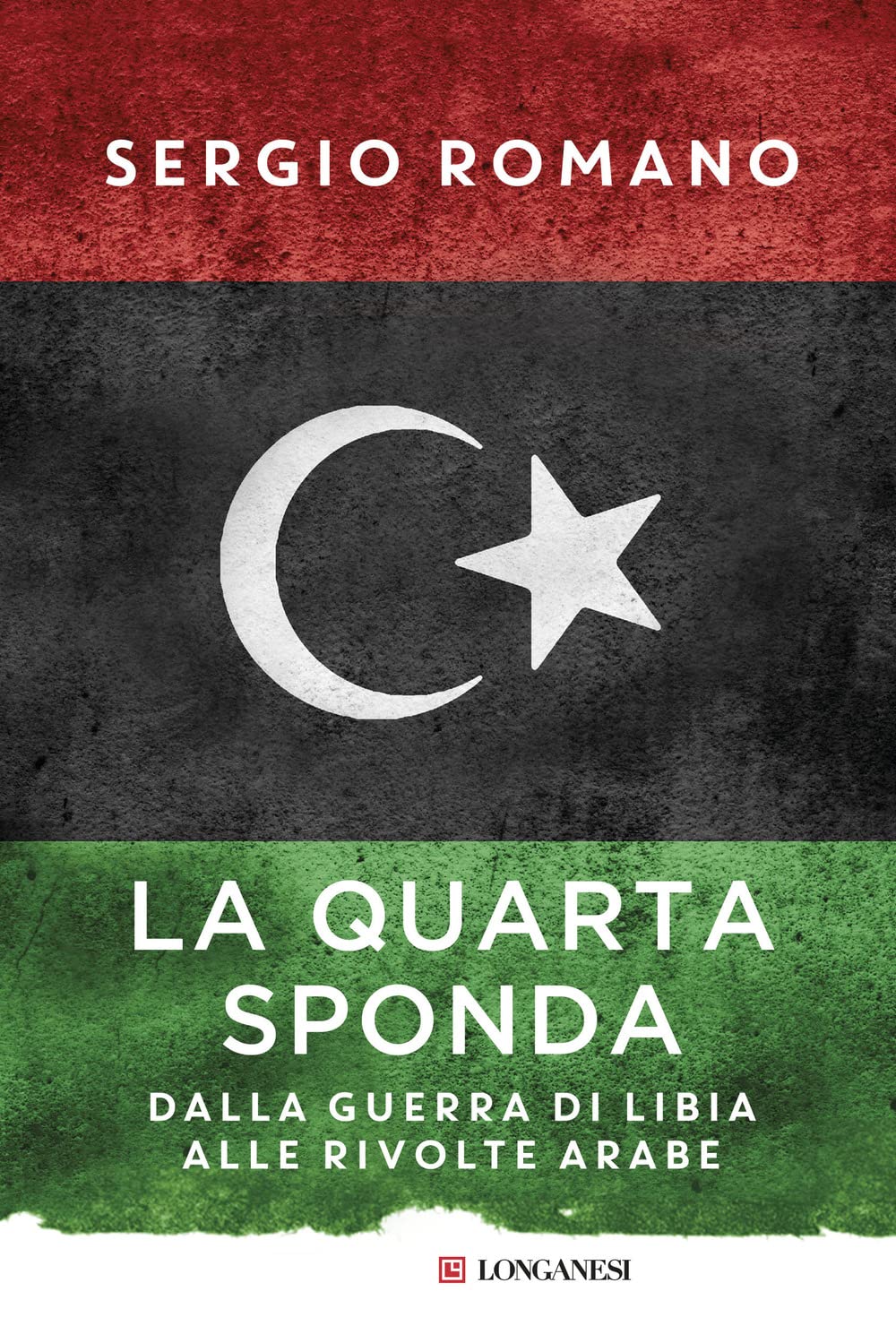 La quarta sponda. Dalla guerra di Libia alle rivolte arabe (Nuovo Cammeo, Band 575) Social Sciences