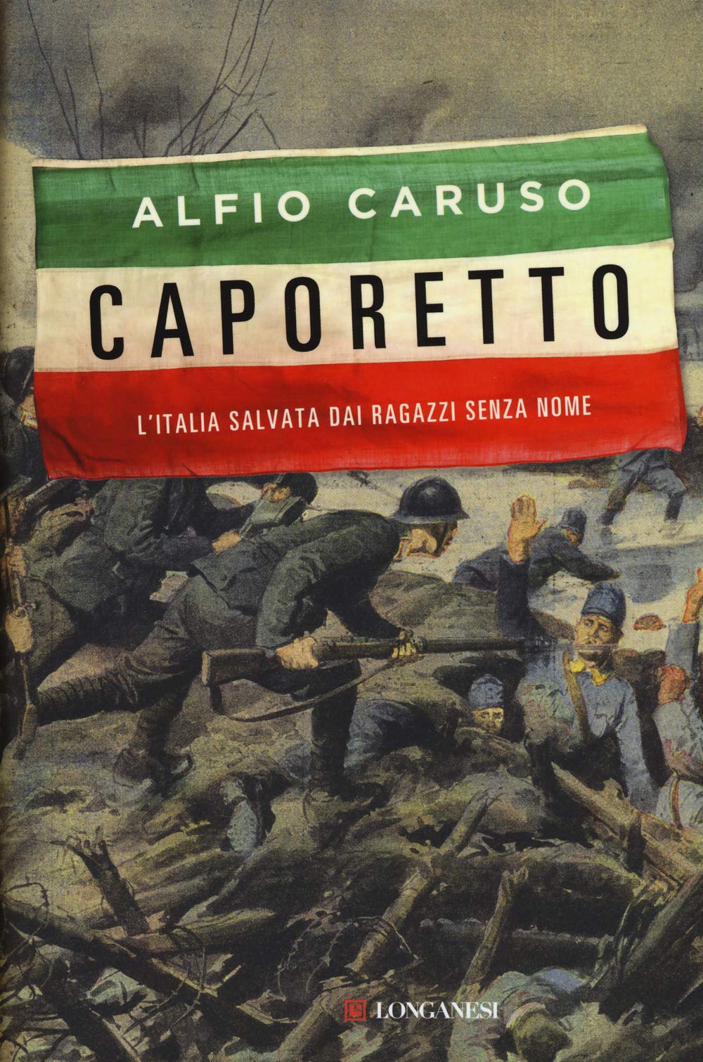 Caporetto. L'Italia salvata dai ragazzi senza nome book