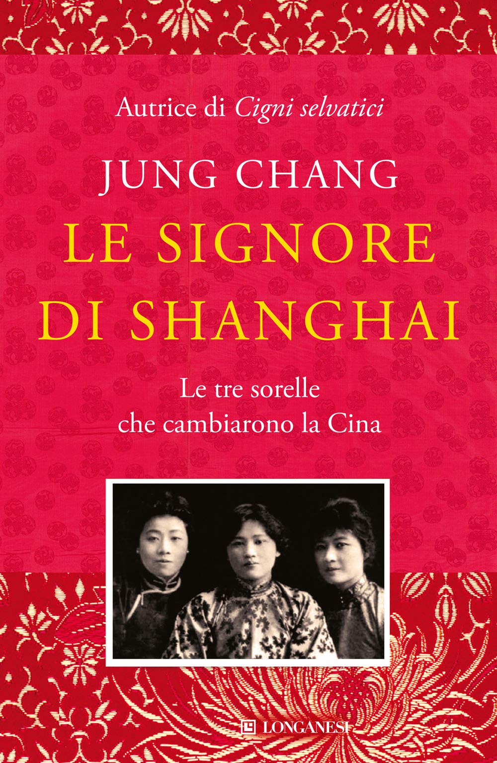 Le signore di Shanghai. Le tre sorelle che cambiarono la Cina (Nuovo Cammeo, Band 627) Memories