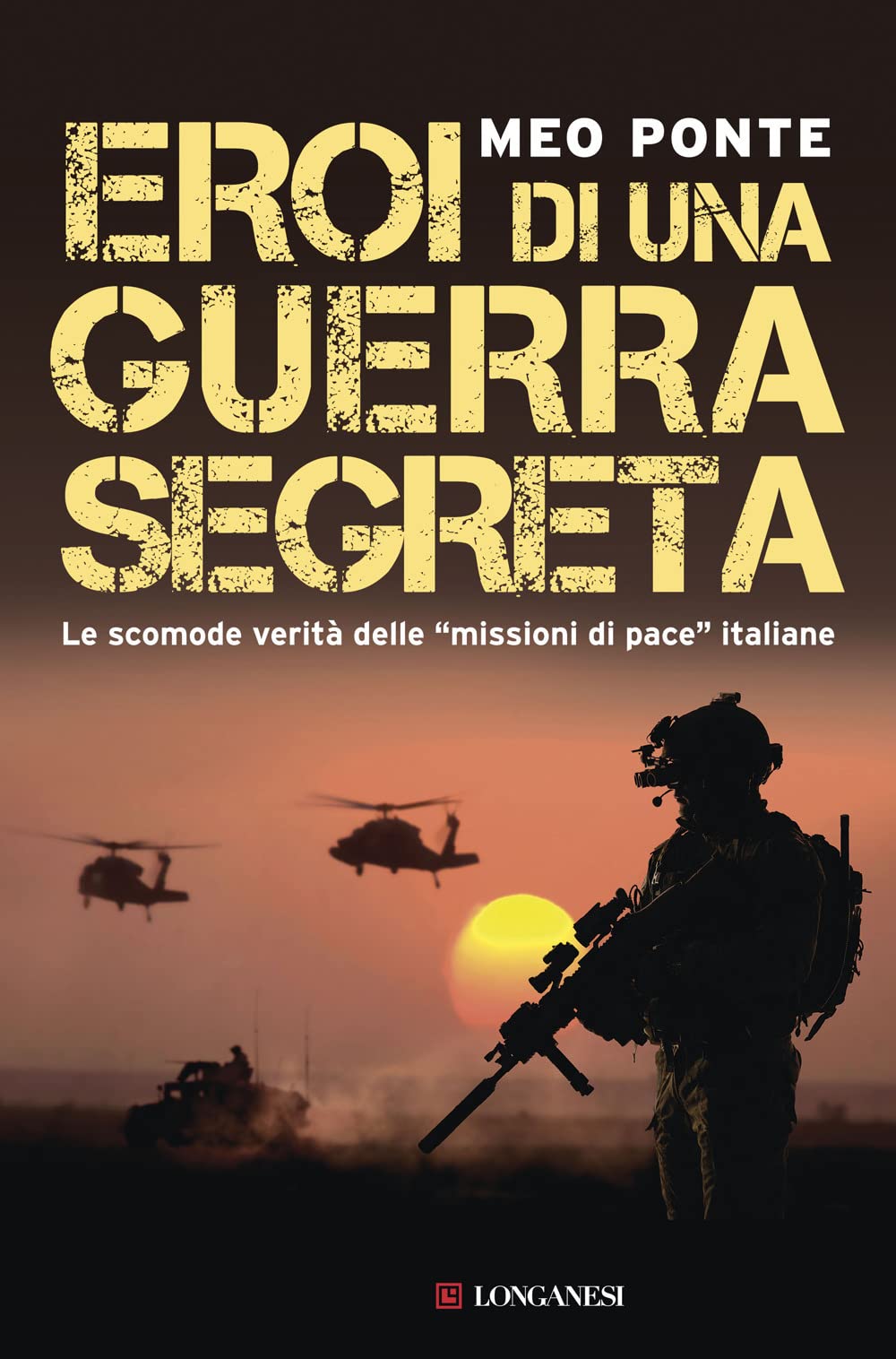 Eroi di una guerra segreta. Le scomode verità delle «missioni di pace» italiane (Nuovo Cammeo, Band 12) Memories