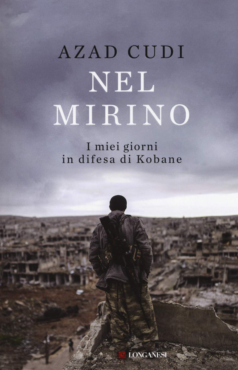 Nel mirino. I miei giorni in difesa di Kobane International