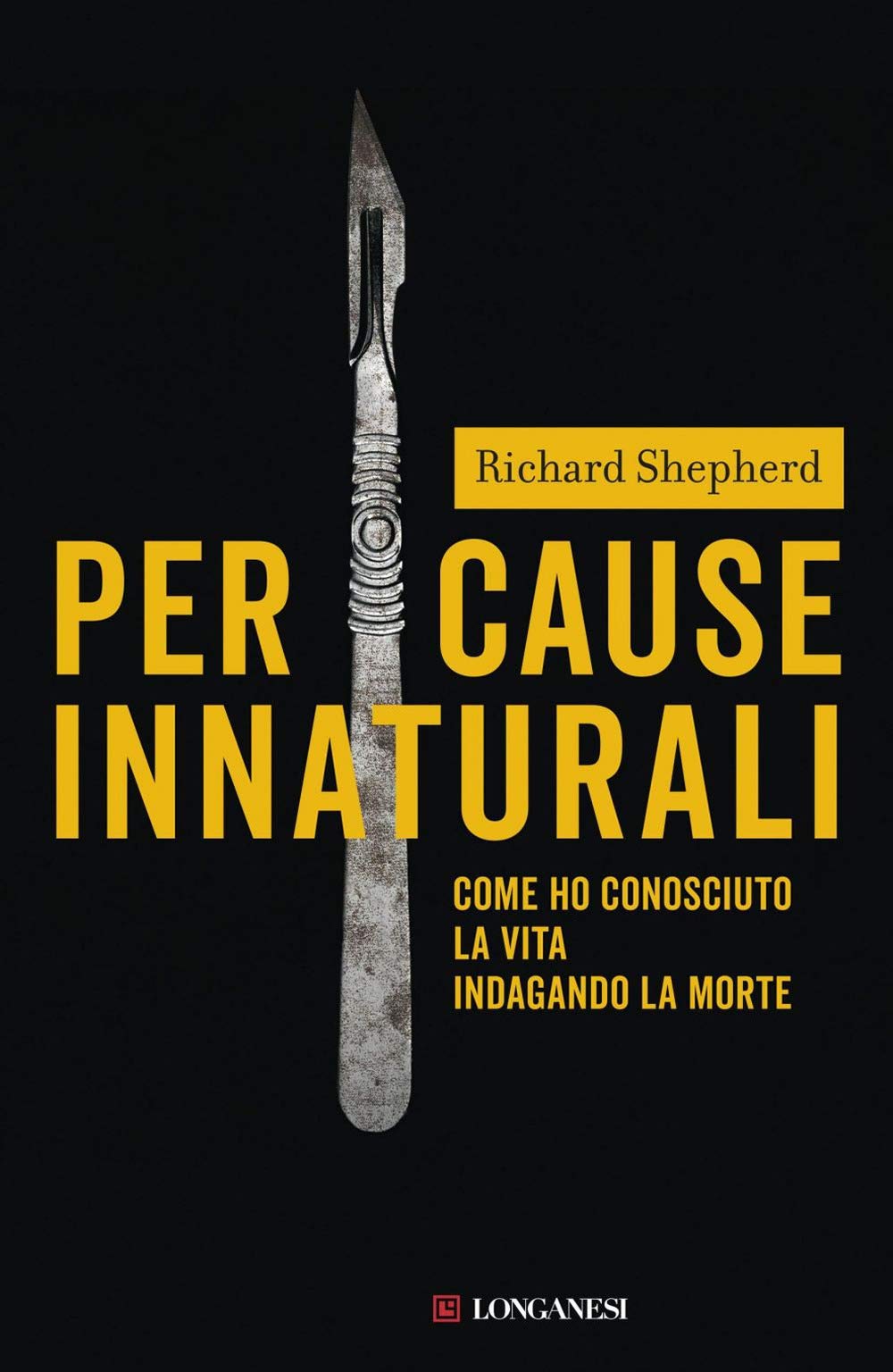 Per cause innaturali. Come ho conosciuto la vita indagando la morte (La Gaja scienza, Band 1349) Medicine