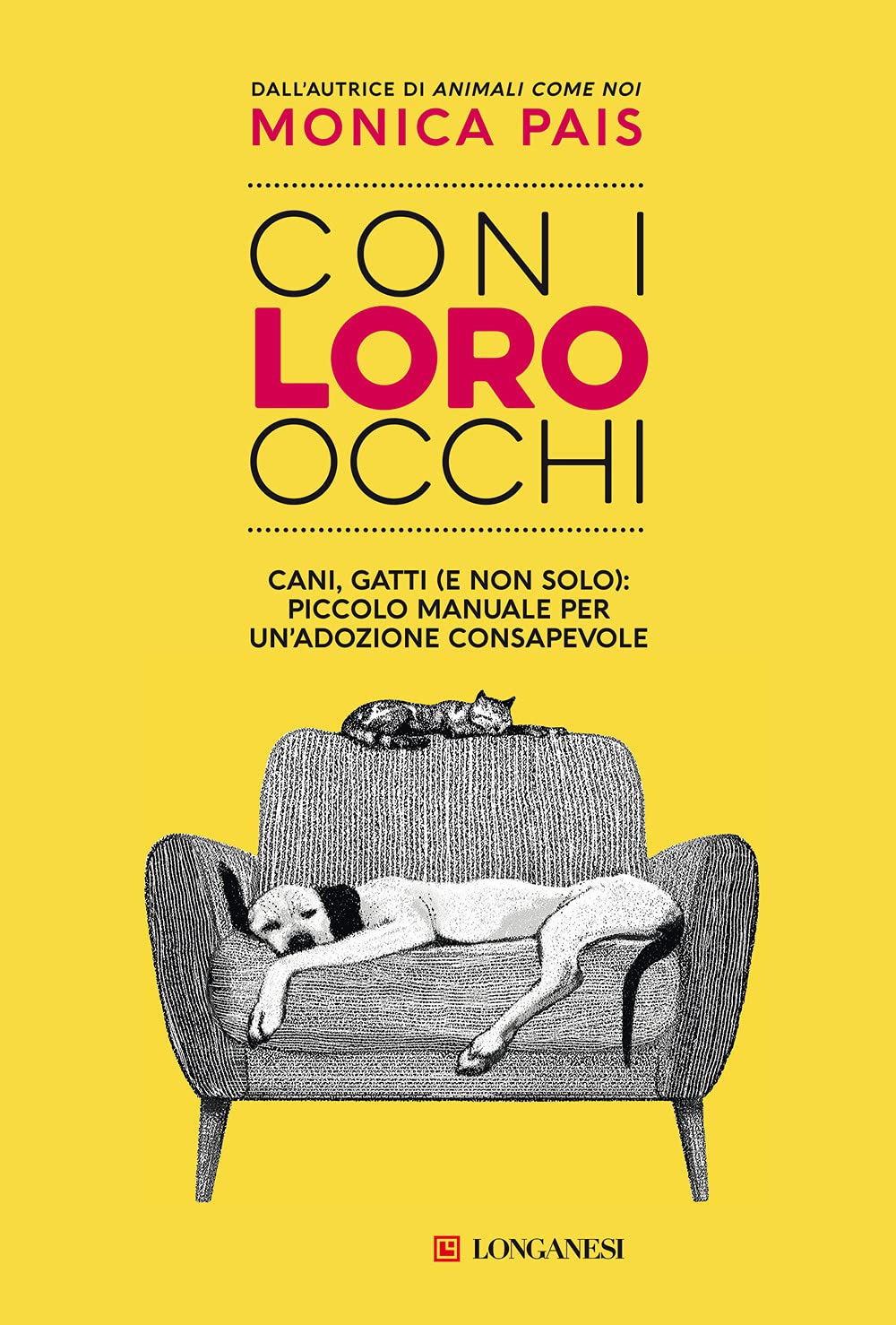 Con i loro occhi. Cani, gatti (e non solo): piccolo manuale per un'adozione consapevole Books