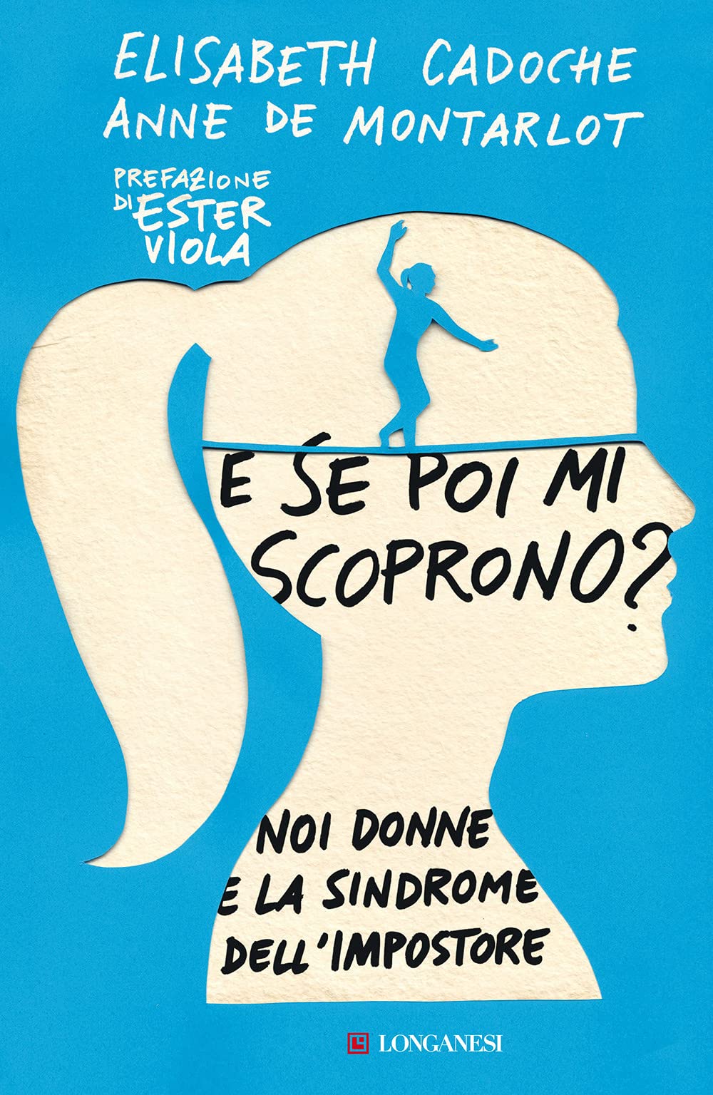 E se poi mi scoprono? Noi donne e la sindrome dell'impostore (Nuovo Cammeo) Books