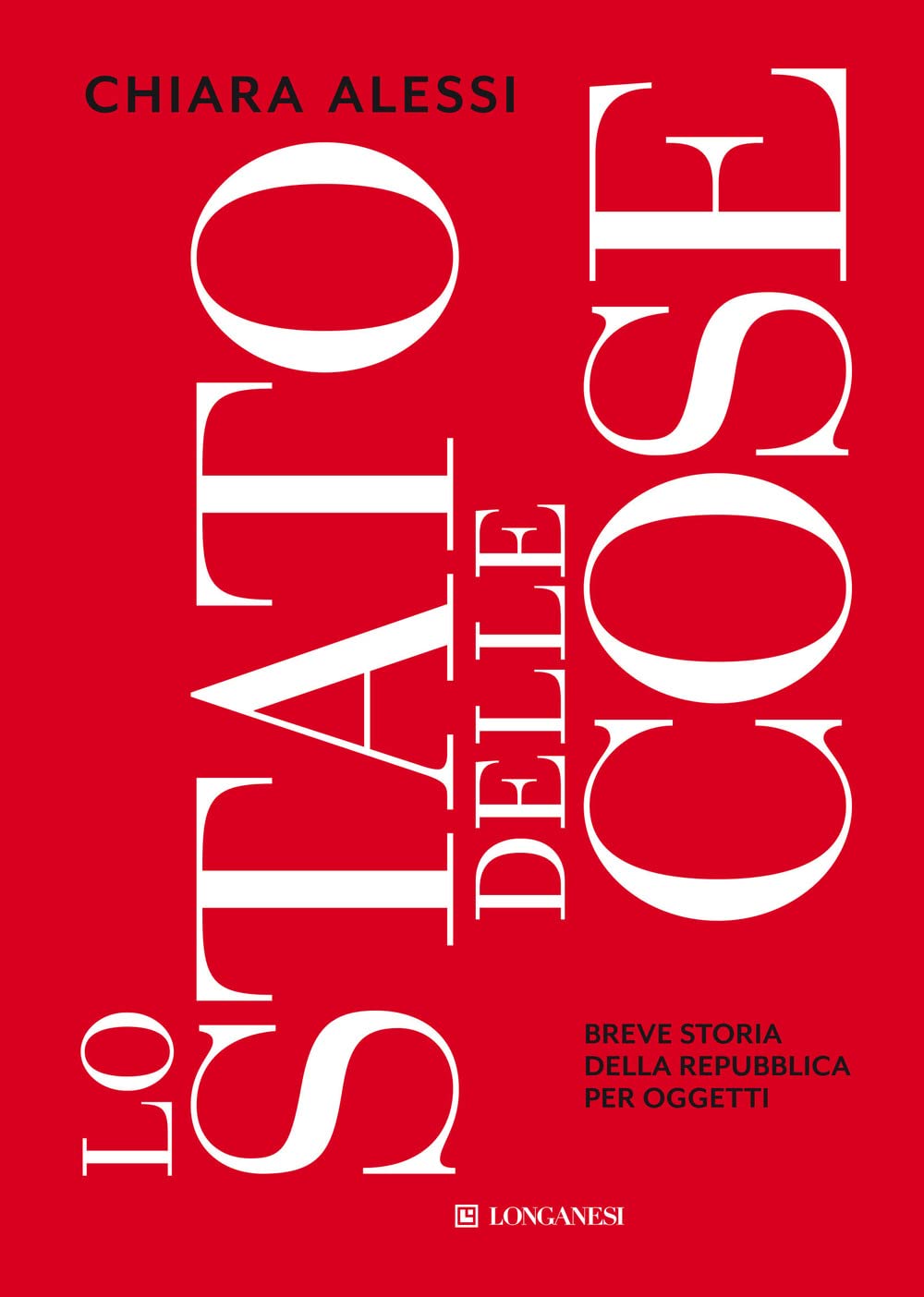 Lo stato delle cose. Breve storia della Repubblica per oggetti book