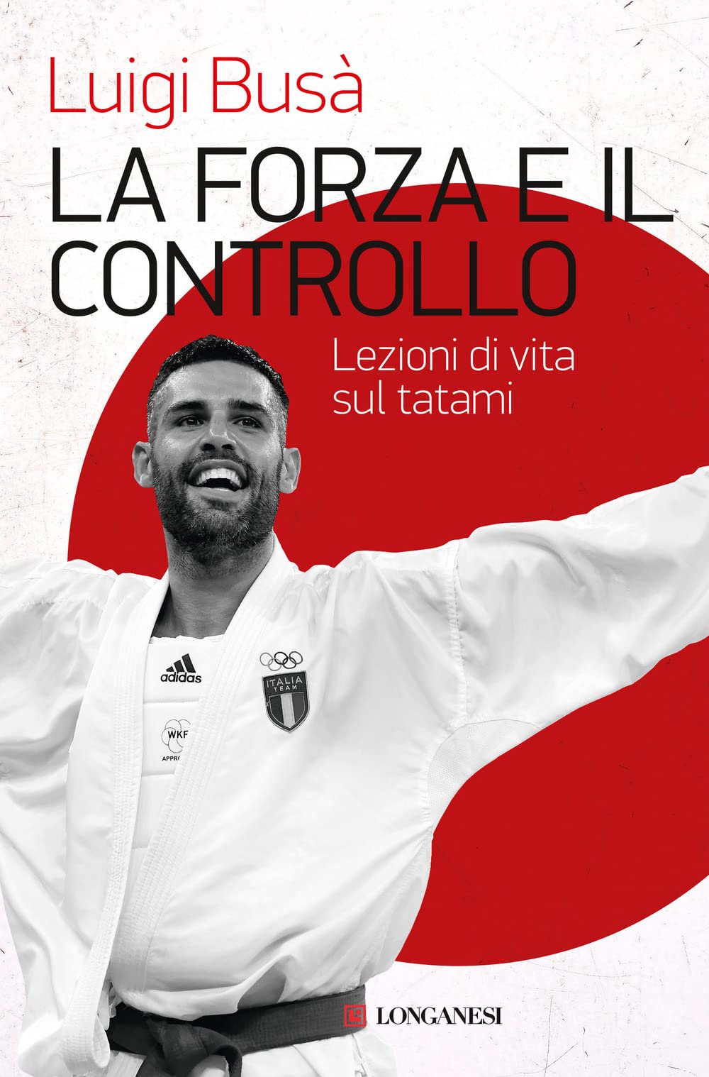 La forza e il controllo. Lezioni di vita sul tatami book