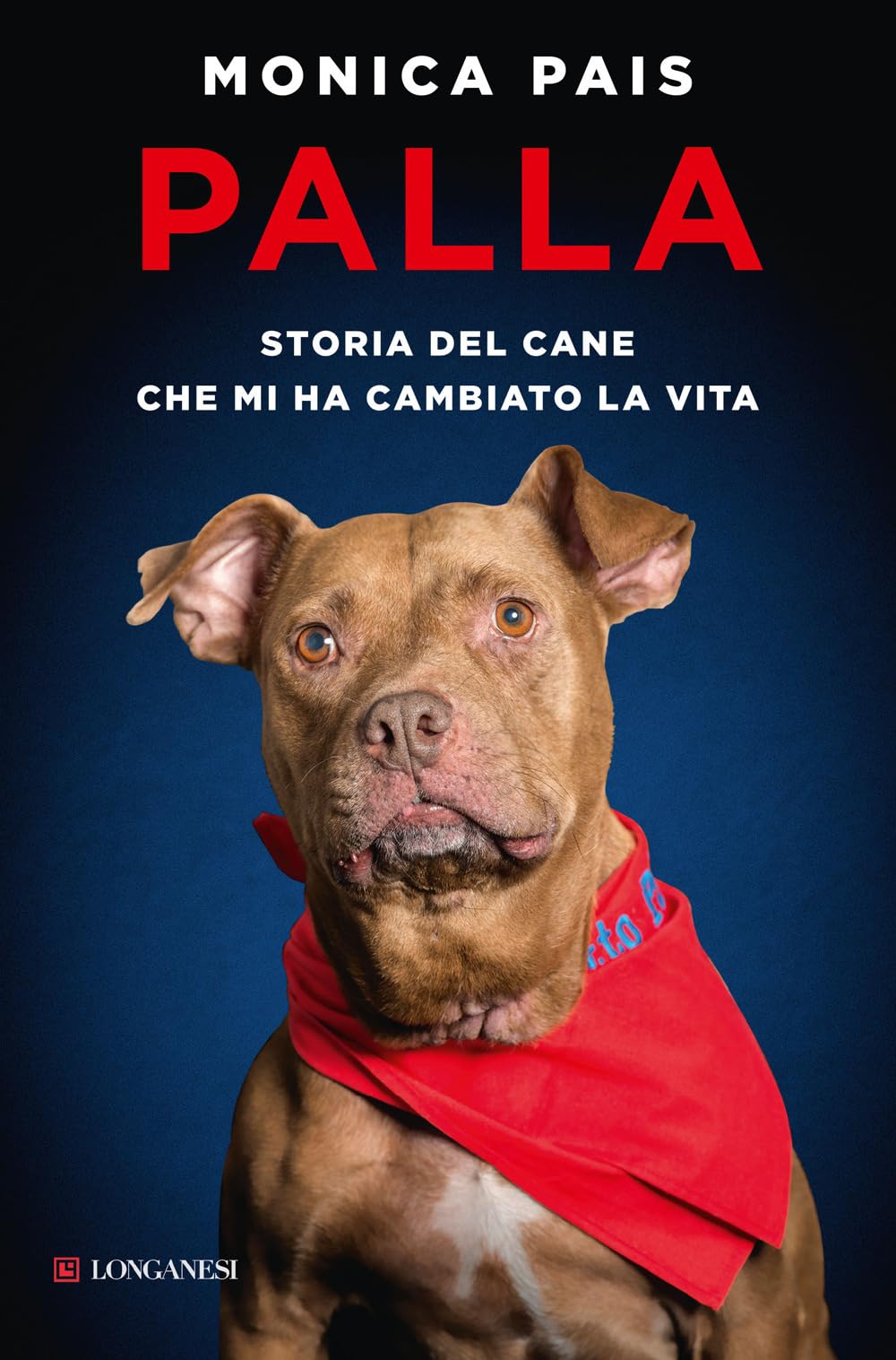 Palla. Storia del cane che mi ha cambiato la vita Pets