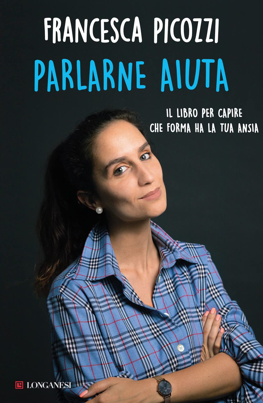 Parlarne aiuta. Il libro per capire che forma ha la tua ansia book