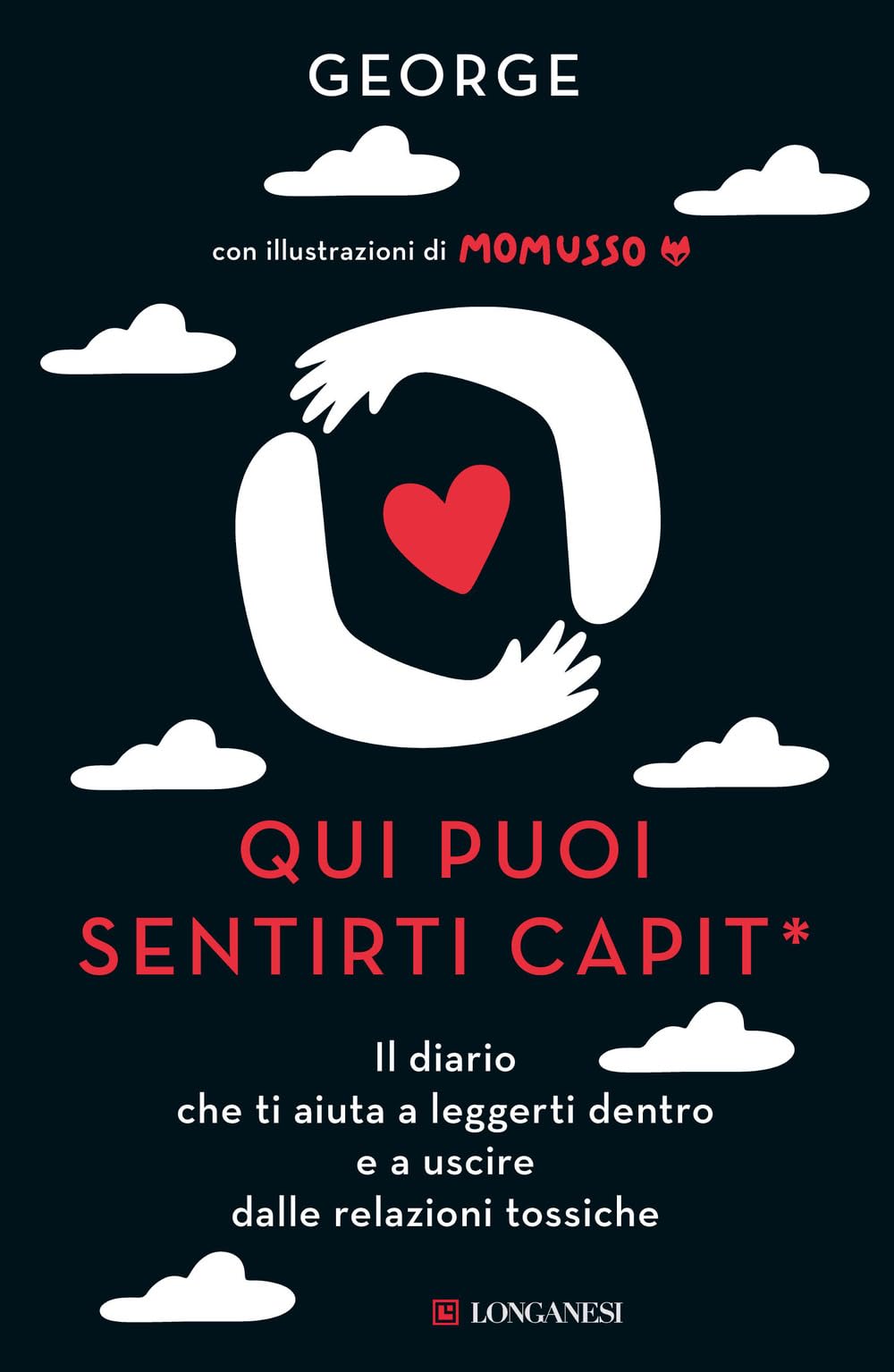 Qui puoi sentirti capit*. Il diario che ti aiuta a leggerti dentro e a uscire dalle relazioni tossiche Parents & Children