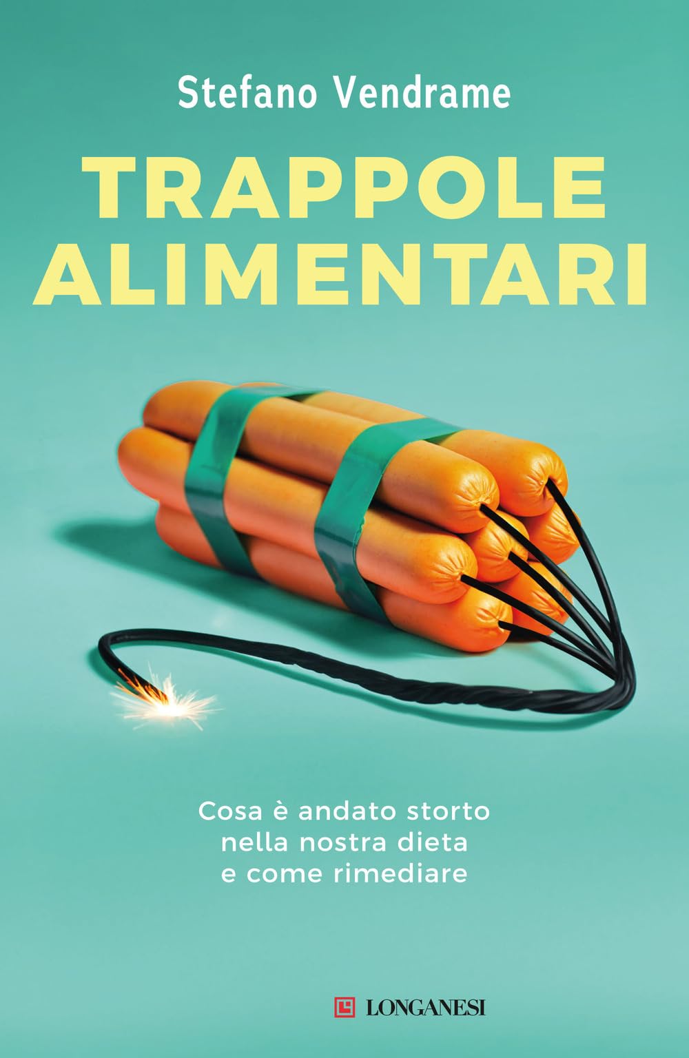 Trappole alimentari. Cosa è andato storto nella nostra dieta e come rimediare Medicine