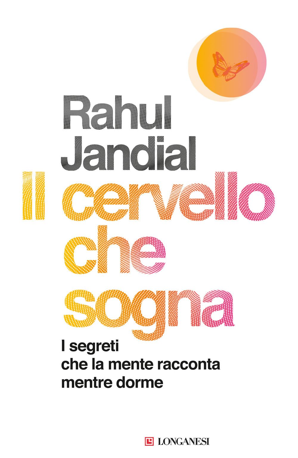 Il cervello che sogna. I segreti che la mente racconta mentre dorme Medicine