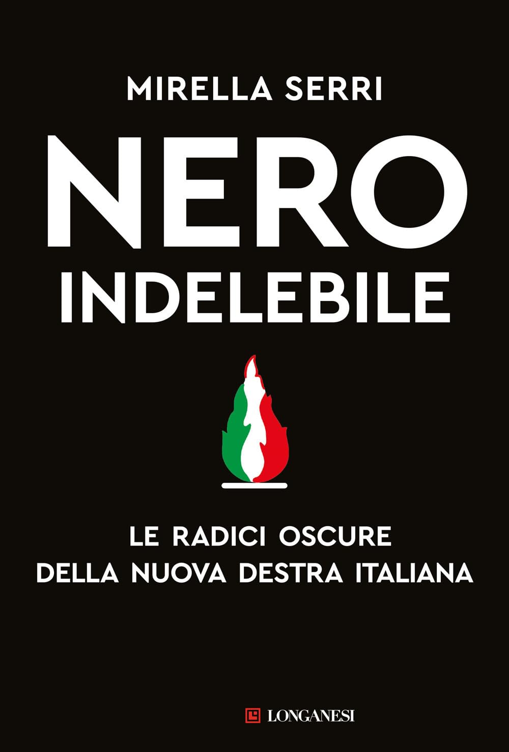 Nero indelebile. Le radici oscure della nuova destra italiana Social Sciences