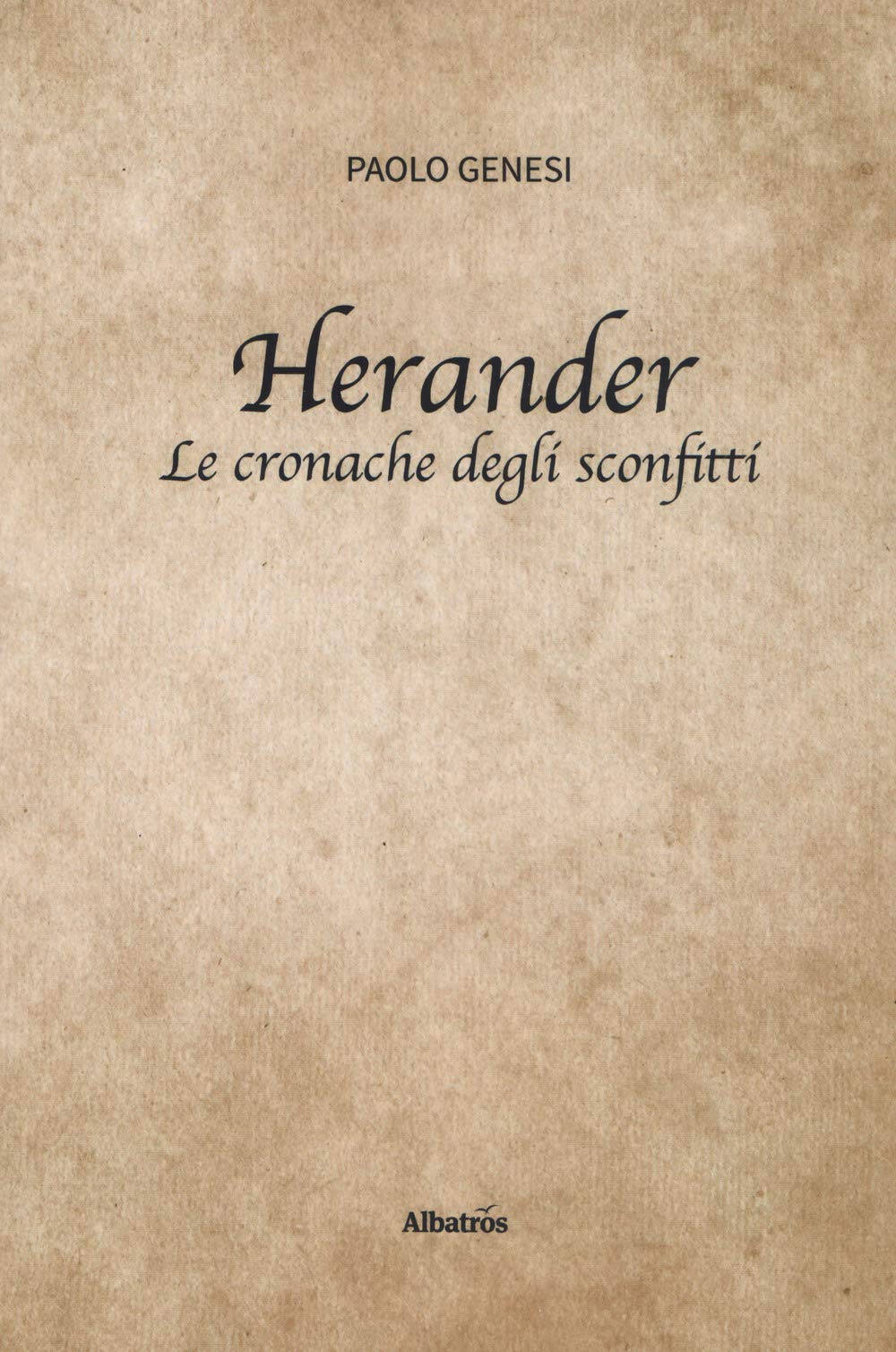 Herander. Le cronache degli sconfitti (Nuove voci. Strade) Contemporary literature