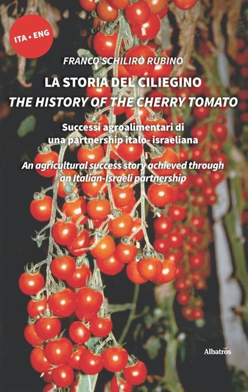 La storia del ciliegino-The history of the cherry tomato. Ediz. bilingue (Nuove voci. I saggi) Books