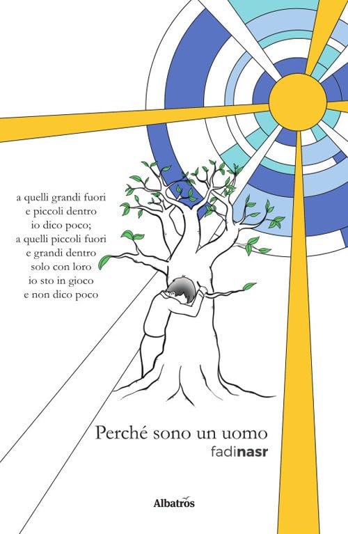Perché sono un uomo (Nuove voci. Le piume) Poetry